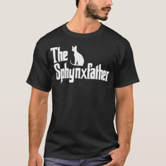 The Sphynxfather Funny Cat Dad Men Sphynx T-Shirt