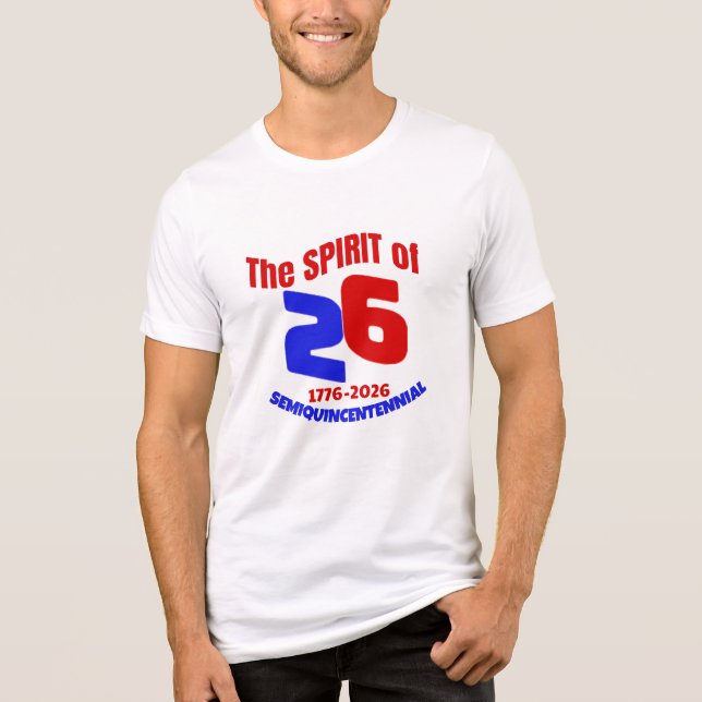 THE SPIRIT OF 26: SEMIQUINCENTENNIAL Tri-Blend SHIRT (Front)