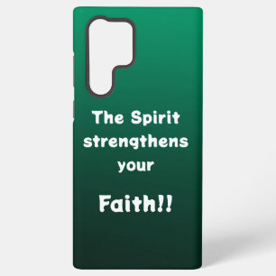 The Spirit strengthens your faith Samsung Galaxy Case