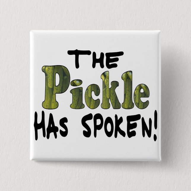 The Spoken Pickle 2 Inch Square Button (Front)
