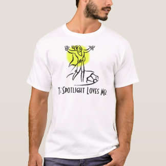 The Spotlight Loves Me! w/KBP on back T-Shirt