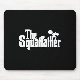 The Squat Father Shirt For Men Gym Lover Squatfath Mouse Pad