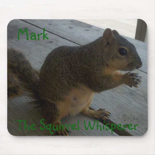 The Squirrel Whisperer Mousepad, customizable Mouse Pad (Front)