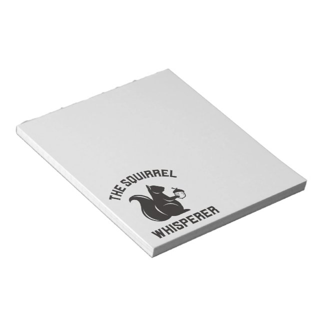 The Squirrel Whisperer | Squirrel Lover Notepad (Angled)