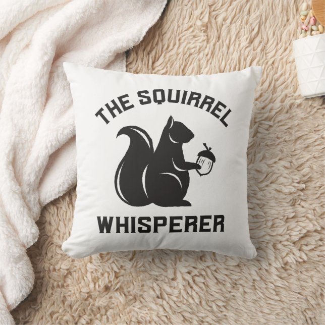 The Squirrel Whisperer | Squirrel Lover Throw Pillow (Blanket)
