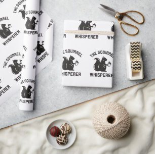 The Squirrel Whisperer   Squirrel Lover Wrapping Paper