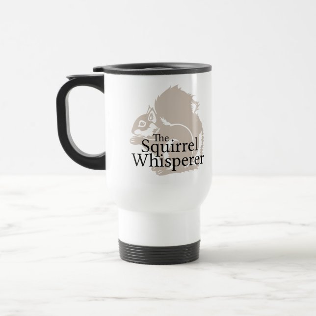 The Squirrel Whisperer Travel Mug (Left)