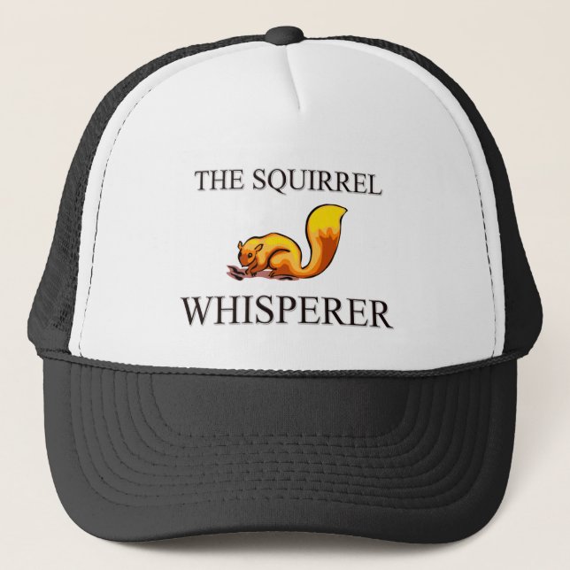The Squirrel Whisperer Trucker Hat (Front)