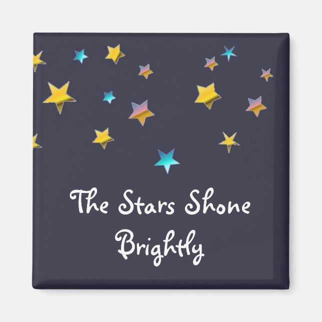 The Stars Shone Brightly Magnet (Front)