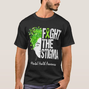 The Stigma Mental Health Awareness 1  T-Shirt