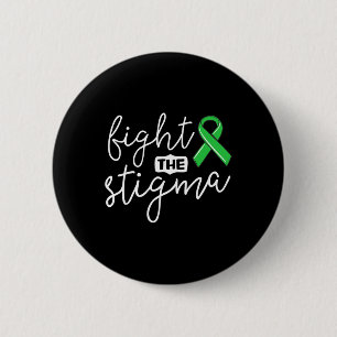 The Stigma Mental Health Awareness Green Ribbon  2 Inch Round Button