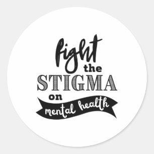 The Stigma Mental Health Awareness Mental Problems Classic Round Sticker