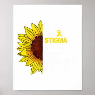 The Stigma Mental Health Awareness Problems Sunflo Poster