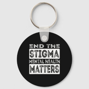 The Stigma Mental Health Problems Mental Health Aw Keychain