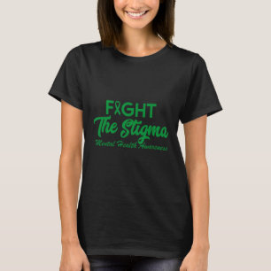 The Stigma Mental Health Problems Mental Health Aw T-Shirt
