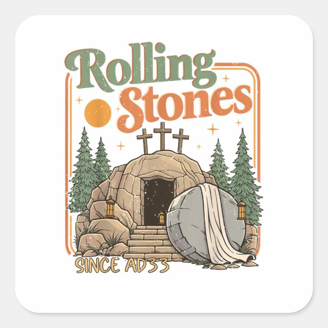 The Stone was Rolled Away He is Alive  Square Sticker (Front)