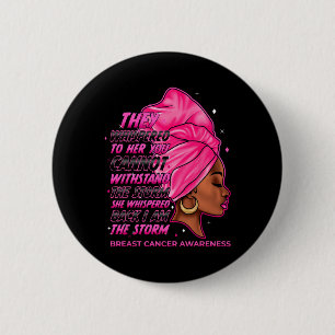 The Storm Black Women Breast Cancer Survivor Pink  2 Inch Round Button