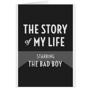 The Story of My Life - The Bad Boy