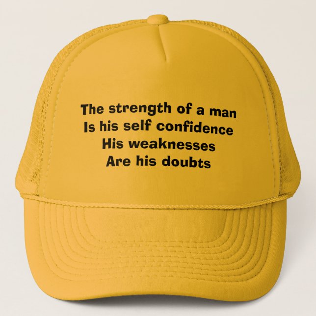The strength of a man trucker hat (Front)