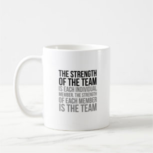 The Strength Of The Team Coffee Mug
