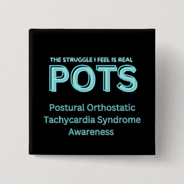The Struggle I Feel Is Real POTS  2 Inch Square Button (Front)