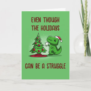 The Struggle Is Real Christmas Card