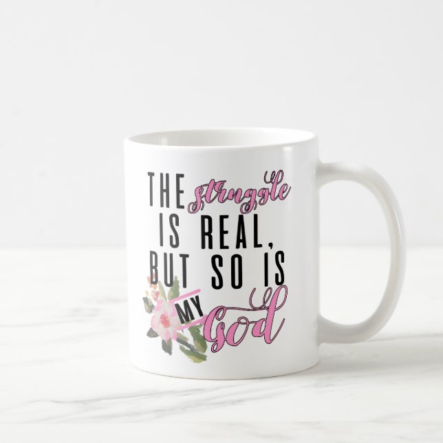 The Struggle Is Real Coffee Mug (Right)