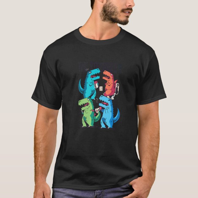 The Struggle Is Real  Dino Dinosaur Situation T-Shirt (Front)