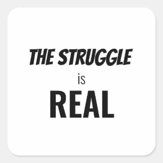 The Struggle is Real Funny Dramatization, ZFJ Square Sticker