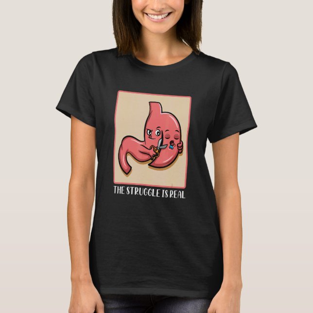 The Struggle is real T-Shirt (Front)