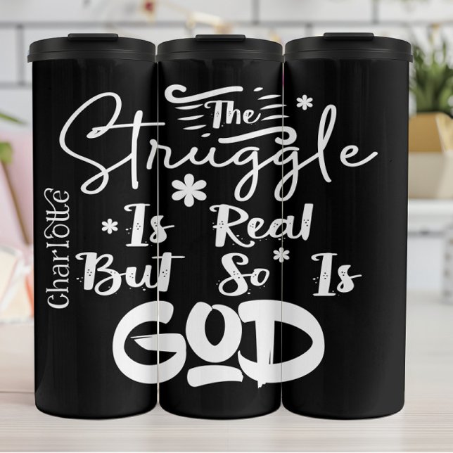The Struggle Is Real Thermal Tumbler (Creator Uploaded)