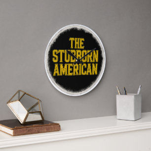 The Stubborn American Bold Emblem Clock