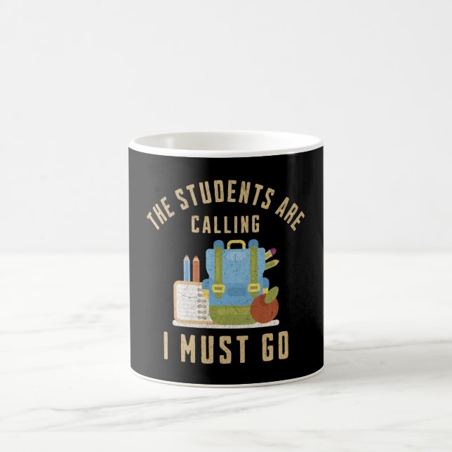 The students are calling I must go Coffee Mug (Center)