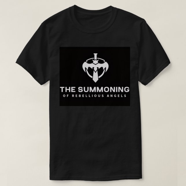 THE SUMMOING OF REBELLIOUS ANGELS T SHIRT  (Design Front)