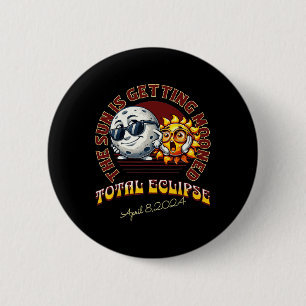 The Sun Is Getting Mooned Total Solar Eclipse 2024 2 Inch Round Button