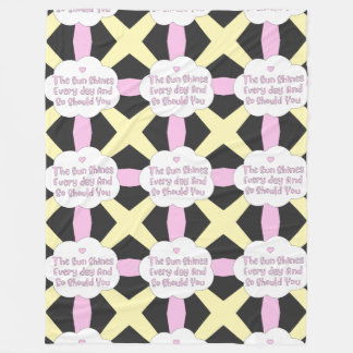 The Sun Shines Every Day And So Should You 1 Fleece Blanket