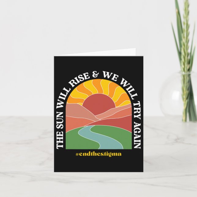 The Sun Will Rise And We Will Try Again Mental Hea Card (Front)