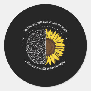 The Sun Will Rise Mental Health Awareness Classic Round Sticker
