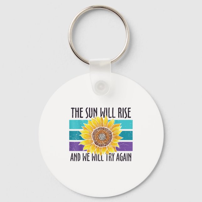 The Sun Will Rise Sunflower Suicide Prevention  Keychain (Front)