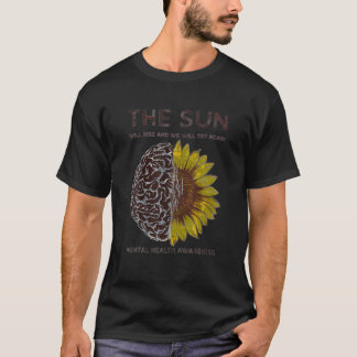 The Sun Will Rise T-Shirt
