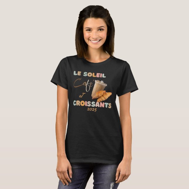 The Sunshine Cafe and Croissants T-Shirt (Front Full)