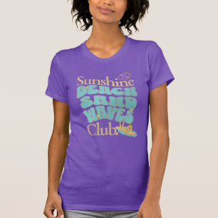 The Sunshine Club, Beach, Sand and Waves Summer T-Shirt