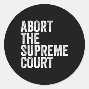 The Supreme Court Feminist Protest Classic Round Sticker