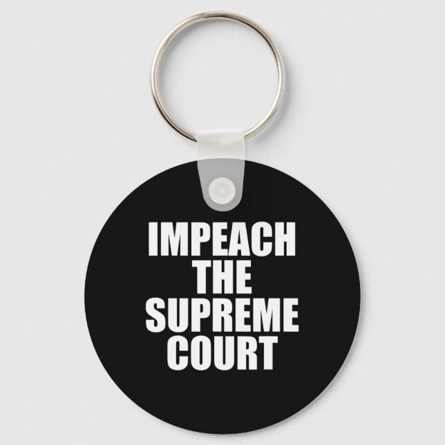 The Supreme Court Political Progressive  Keychain (Front)