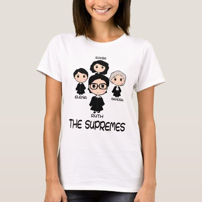 THE SUPREMES Supreme Court Justices RBG cute T-Shirt (Front)
