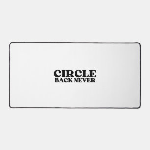 The Surface of No Return   Circle Back Never Desk Mat