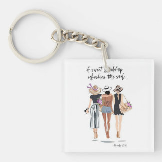 the sweet friendship, refresh your soul, girl keychain