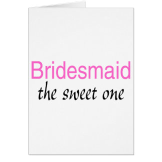 The Sweet One (Bridesmaid)