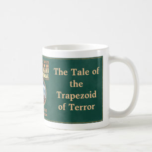 The Tale of the Trapezoid of Terror Coffee Mug