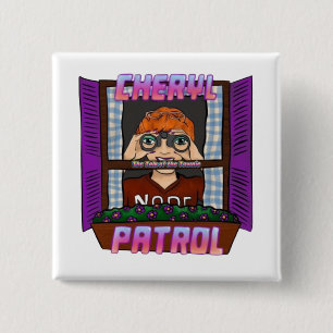 The Talk of the Townie: Cheryl Patrol Button 
